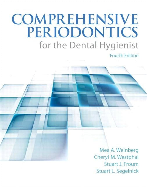 Comprehensive Periodontics for the Dental Hygienist by Weinberg, Mea