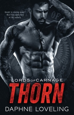 Thorn: Lords of Carnage MC by Loveling, Daphne
