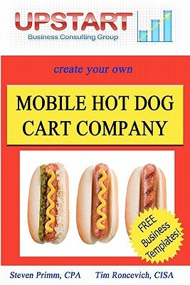 Mobile Hot Dog Cart Company by Primm, Steven
