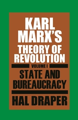 Karl Marxâ (Tm)S Theory of Revolution I by Draper, Hal