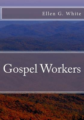 Gospel Workers by Greene, Gerald E.