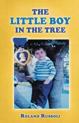 The Little Boy in the Tree by Russoli, Roland