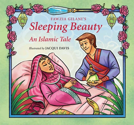 Sleeping Beauty: An Islamic Tale by Gilani, Fawzia