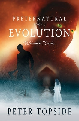 Preternatural Evolution: A Psychological Horror Book by Topside, Peter