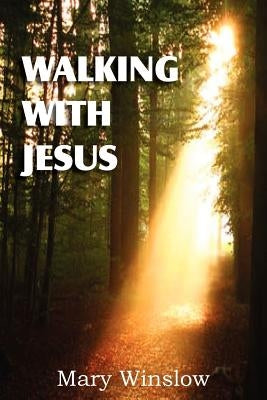 Walking with Jesus by Winslow, Mary