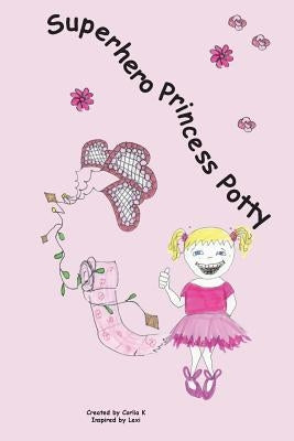 Superhero Princess Potty by Potgieter Kock, Corlia