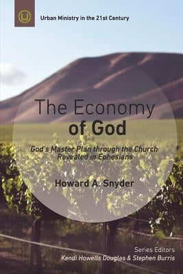 The Economy of God: A Practical Commentary on Ephesians by Snyder, Howard A.