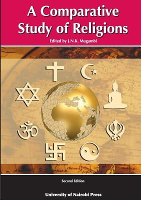A Comparative Study of Religions. Second Edition by Mugambi, J. N. K.