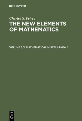 Mathematical Miscellanea. 1 by Eisele, Carolyn