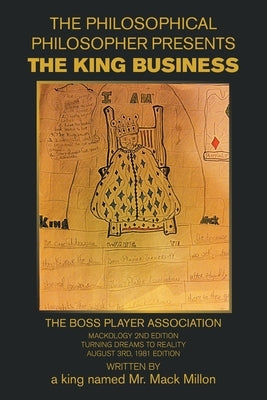 The King Business: The Boss Player Association by Dollars, King Mack Millon