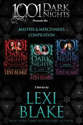Masters and Mercenaries Compilation: 3 Stories by Lexi Blake by Blake, Lexi