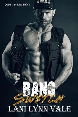 Bang Switch by Vale, Lani Lynn