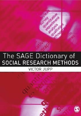 The Sage Dictionary of Social Research Methods by Jupp, Victor
