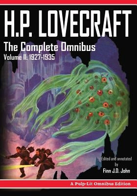 H.P. Lovecraft, The Complete Omnibus Collection, Volume II: 1927-1935 by John, Finn J. D.