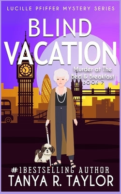 Blind Vacation: A Cozy Mystery by Taylor, Tanya R.