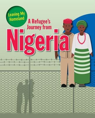 A Refugee's Journey from Nigeria by Rodger, Ellen