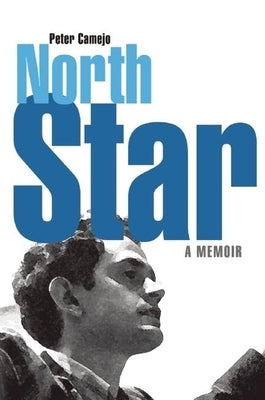 North Star: A Memoir by Camejo, Peter