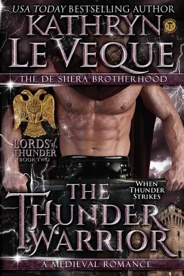 The Thunder Warrior by Le Veque, Kathryn