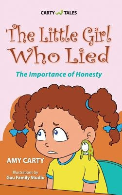 The Little Girl Who Lied by Carty, Amy