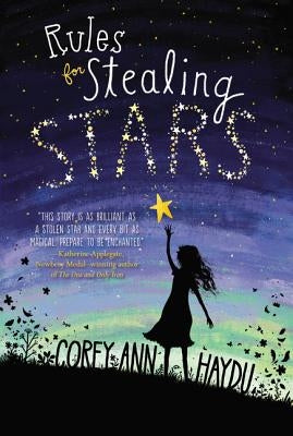 Rules for Stealing Stars by Haydu, Corey Ann