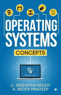 Operating Systems: Concepts by G. Sreehitha Reddy