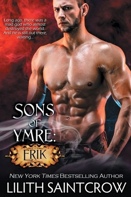 Sons of Ymre: Erik by Saintcrow, Lilith