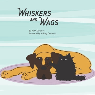 Whiskers and Wags by Devaney, Ashley