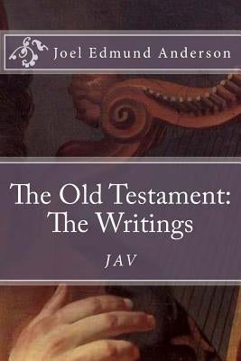 The Old Testament: The Writings by Anderson, Joel Edmund