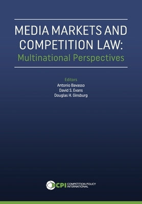 Media Markets and Competition Law: Multinational Perspectives by Evans, David S.