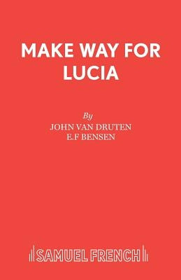 Make Way for Lucia by Van Druten, John
