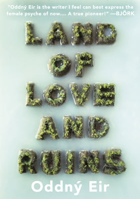 Land of Love and Ruins by Eir, Oddný