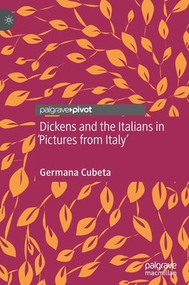 Dickens and the Italians in 'Pictures from Italy' by Cubeta, Germana