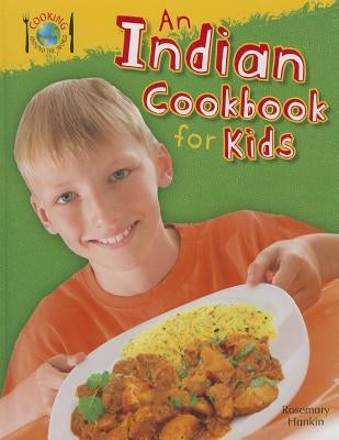 An Indian Cookbook for Kids by Hankin, Rosie