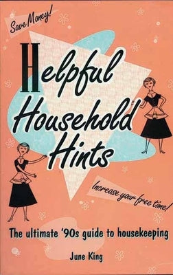 Helpful Household Hints by King, June