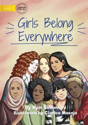 Girls Belong Everywhere by Simoncini, Kym