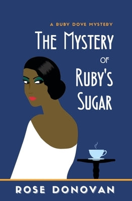 The Mystery of Ruby's Sugar by Donovan, Rose