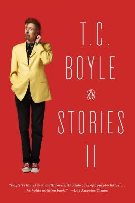 T.C. Boyle Stories II by Boyle, T. C.