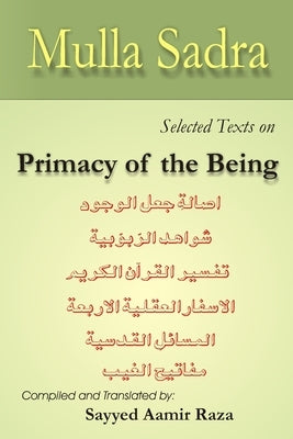 Primacy of the Being by Raza, Sayyed Aamir