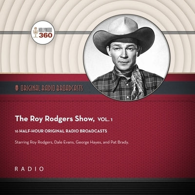 The Roy Rogers Show, Vol. 1 by Black Eye Entertainment