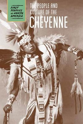 The People and Culture of the Cheyenne by Lawton, Cassie M.