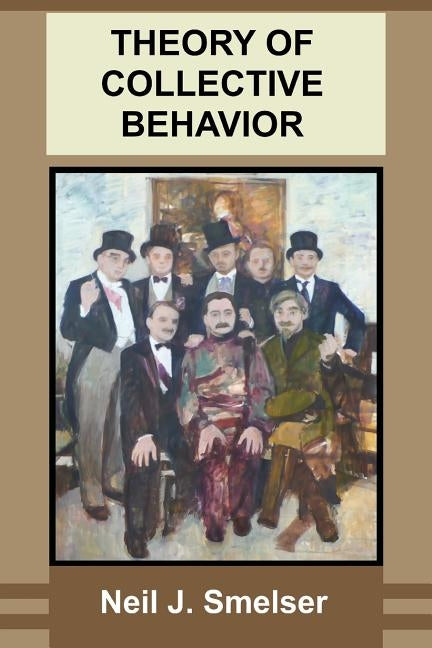 Theory of Collective Behavior by Marx, Gary T.