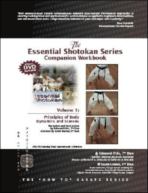Essential Shotokan: The Companion Workbook, Vol. 1: Principles of Body Dynamics and Stances by Gomez, David