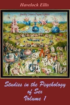 Studies in the Psychology of Sex Volume 1 by Ellis, Havelock