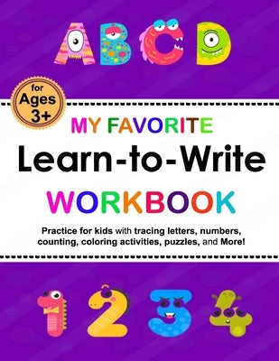 My Favorite Learn-to-Write Workbook: Trace Letters: Alphabet Handwriting, numbers Practice workbook with Sight words for Pre K, Kindergarten and Kids by Game, Kidso
