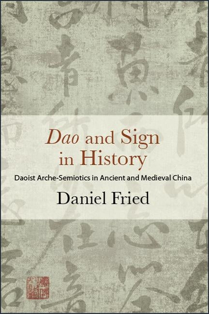 Dao and Sign in History by Fried, Daniel