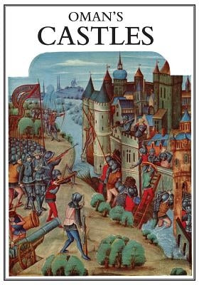 Sir Charles Oman's Castles by Oman, Charles