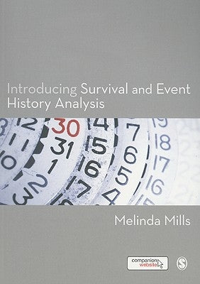 Introducing Survival and Event History Analysis by Mills, Melinda