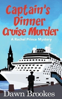 Captain's Dinner Cruise Murder by Brookes, Dawn