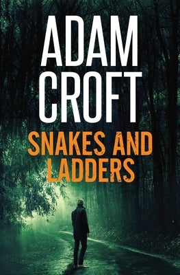 Snakes and Ladders by Croft, Adam