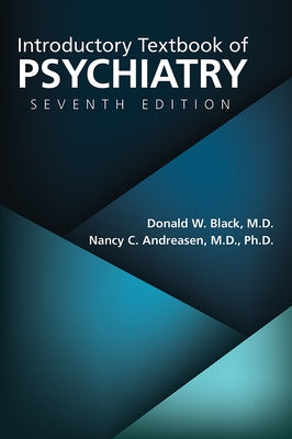 Introductory Textbook of Psychiatry, Seventh Edition by Black, Donald W.
